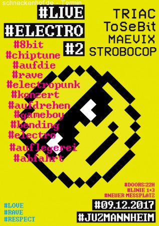 Live electro #2: 8Bit, Chiptune, Rave Werbeplakat