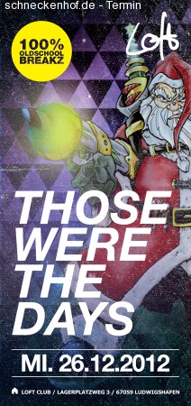 Those were the days @ Loft Werbeplakat